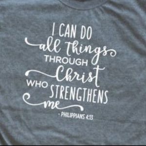 I can do all things through christ shirt